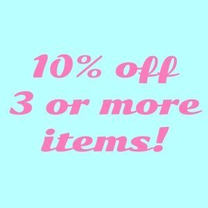 Bundle sale! 10% off 3 or more items!